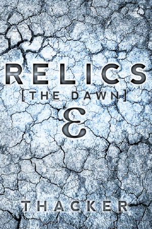 [Relics Singularity 01] • Relics · The Dawn